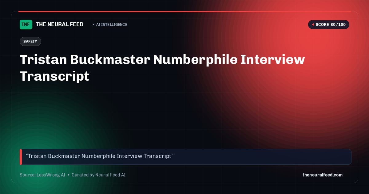 Tristan Buckmaster Numberphile Interview Transcript