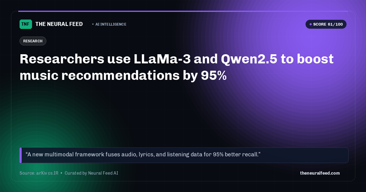 Researchers use LLaMa-3 and Qwen2.5 to boost music recommendations by 95%