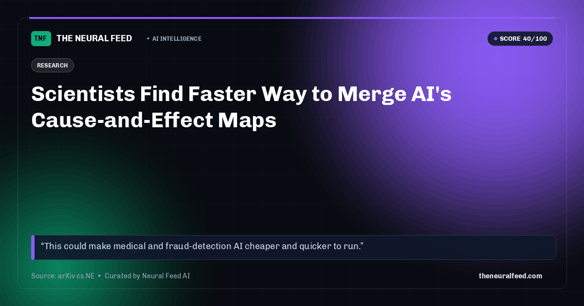 Scientists Find Faster Way to Merge AI's Cause-and-Effect Maps