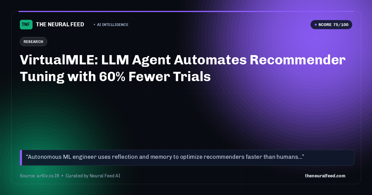 VirtualMLE: LLM Agent Automates Recommender Tuning with 60% Fewer Trials