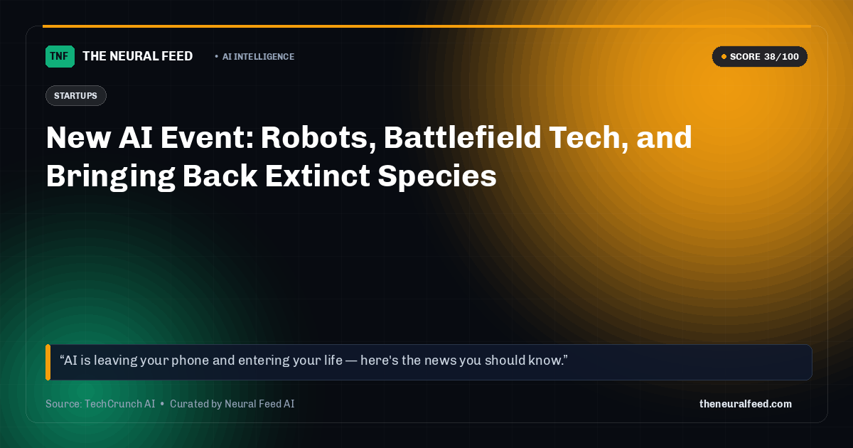 New AI Event: Robots, Battlefield Tech, and Bringing Back Extinct Species