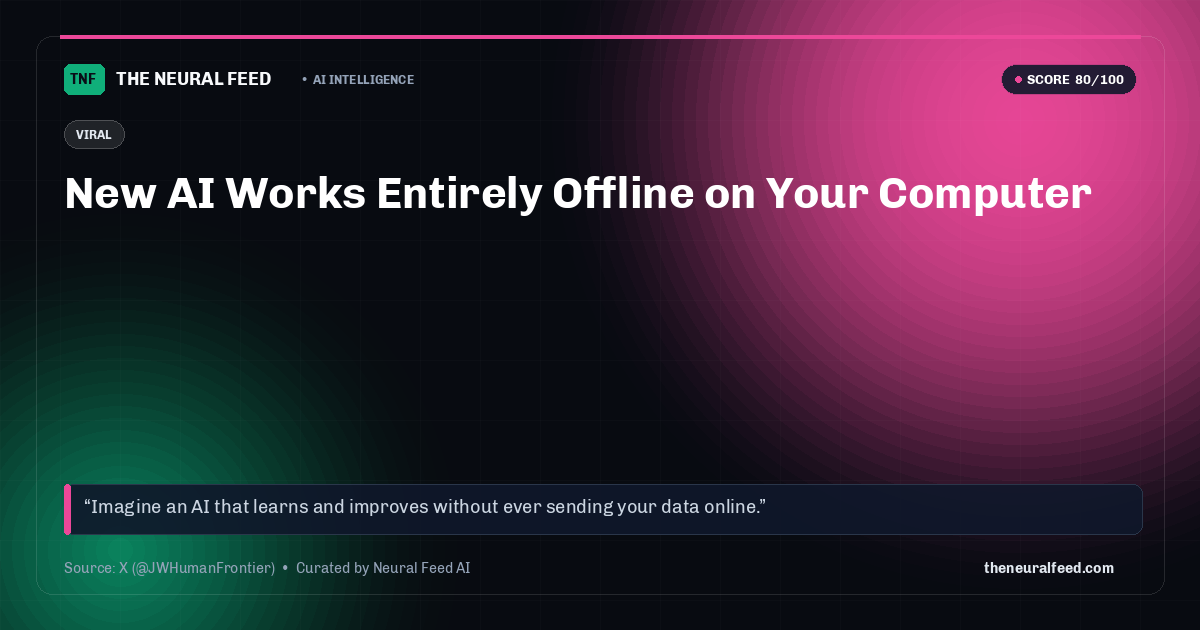 New AI Works Entirely Offline on Your Computer