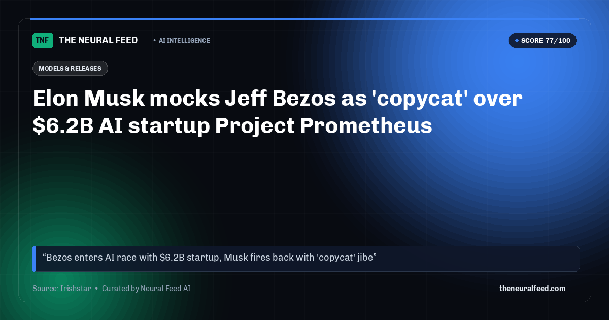 Elon Musk mocks Jeff Bezos as 'copycat' over $6.2B AI startup Project Prometheus
