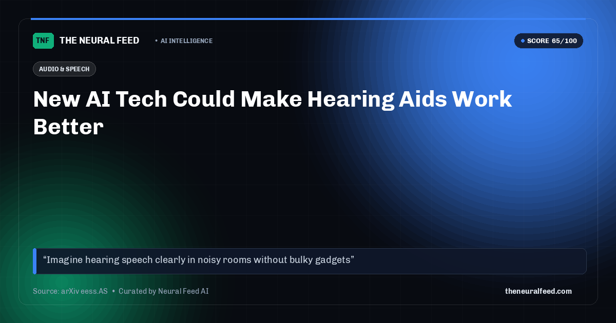 New AI Tech Could Make Hearing Aids Work Better