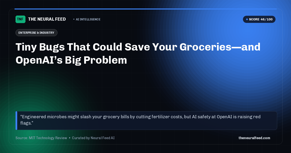Tiny Bugs That Could Save Your Groceries—and OpenAI’s Big Problem