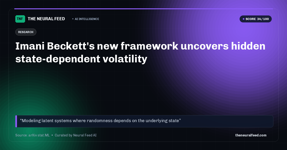 Imani Beckett's new framework uncovers hidden state-dependent volatility