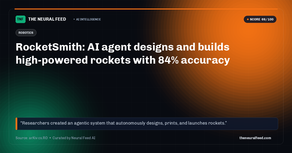 RocketSmith: AI agent designs and builds high-powered rockets with 84% accuracy