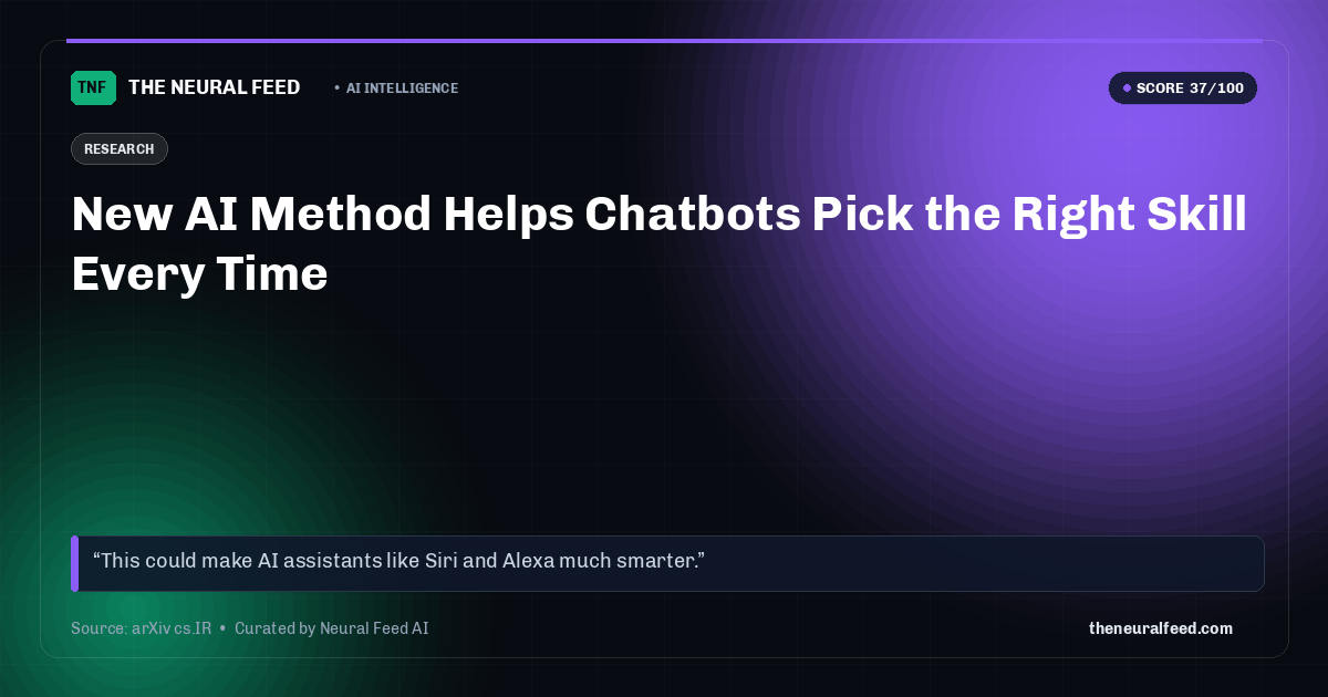 New AI Method Helps Chatbots Pick the Right Skill Every Time