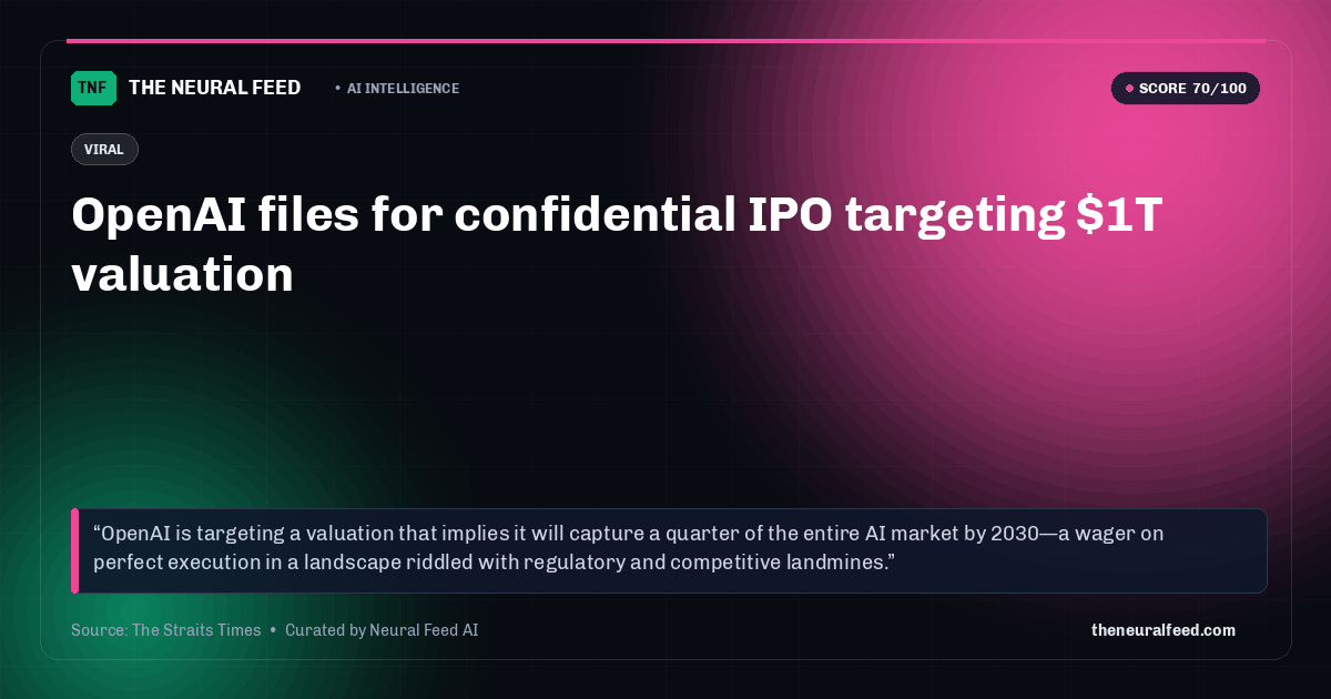 OpenAI files for confidential IPO targeting $1T valuation