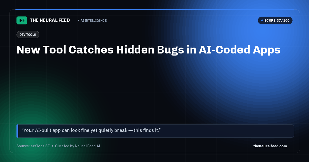 New Tool Catches Hidden Bugs in AI-Coded Apps