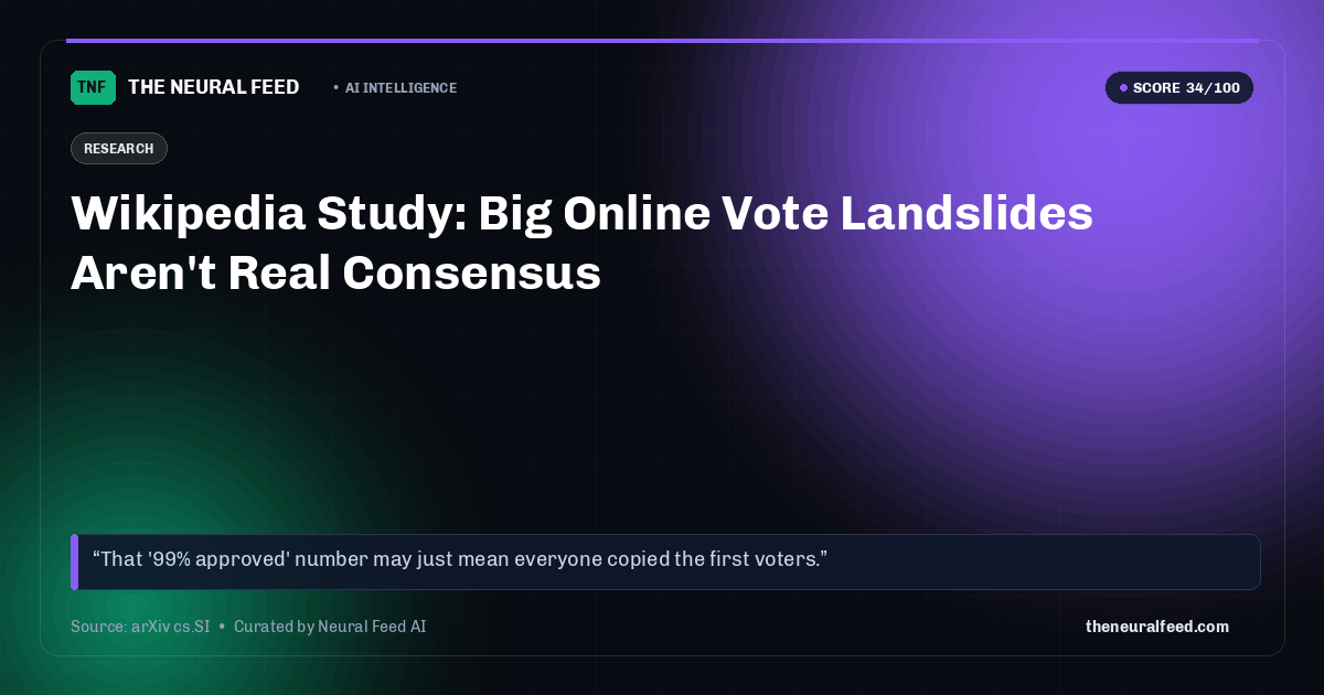 Wikipedia Study: Big Online Vote Landslides Aren't Real Consensus