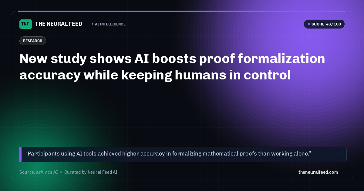 New study shows AI boosts proof formalization accuracy while keeping humans in control