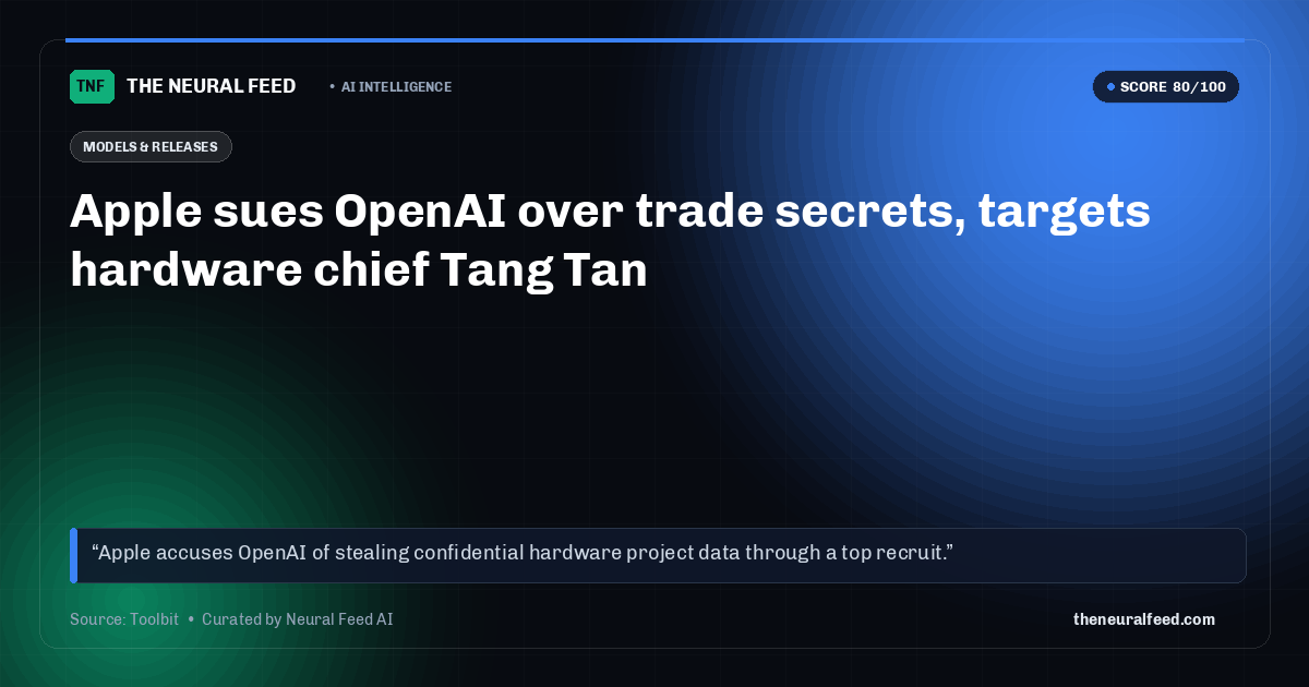 Apple sues OpenAI over trade secrets, targets hardware chief Tang Tan