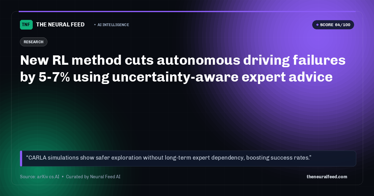 New RL method cuts autonomous driving failures by 5-7% using uncertainty-aware expert advice