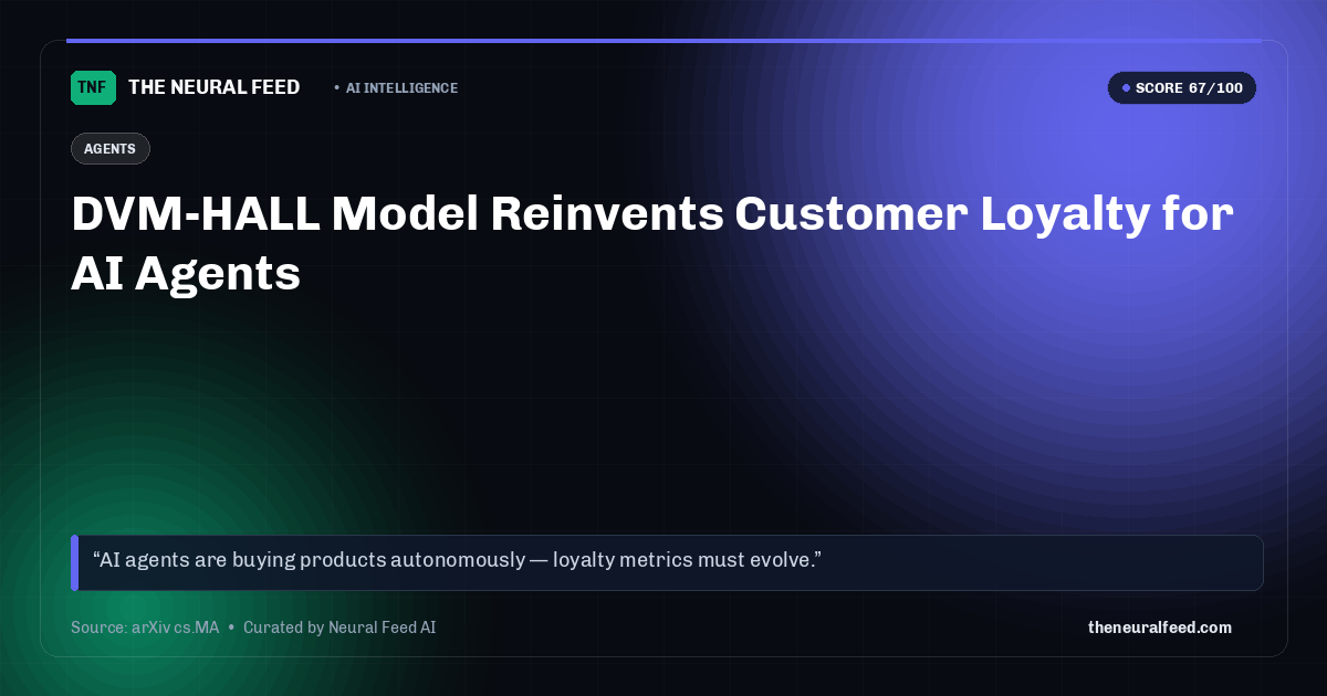 DVM-HALL Model Reinvents Customer Loyalty for AI Agents