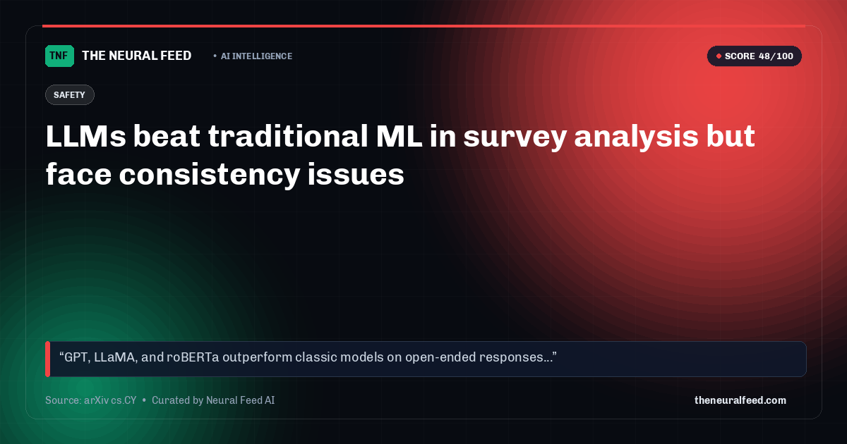 LLMs beat traditional ML in survey analysis but face consistency issues
