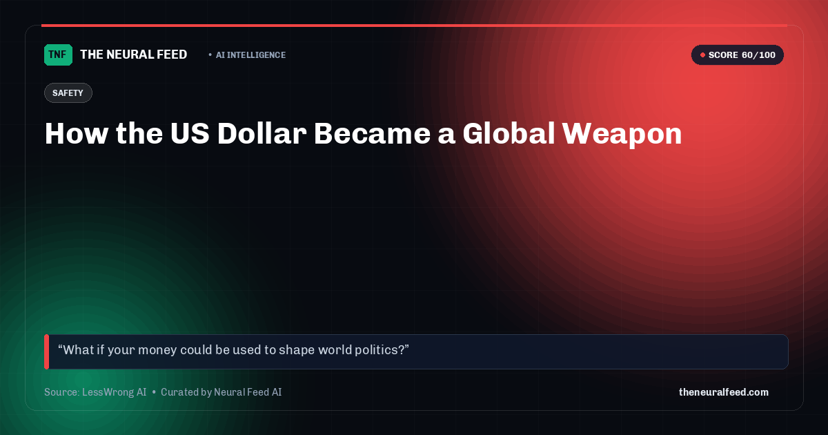 How the US Dollar Became a Global Weapon