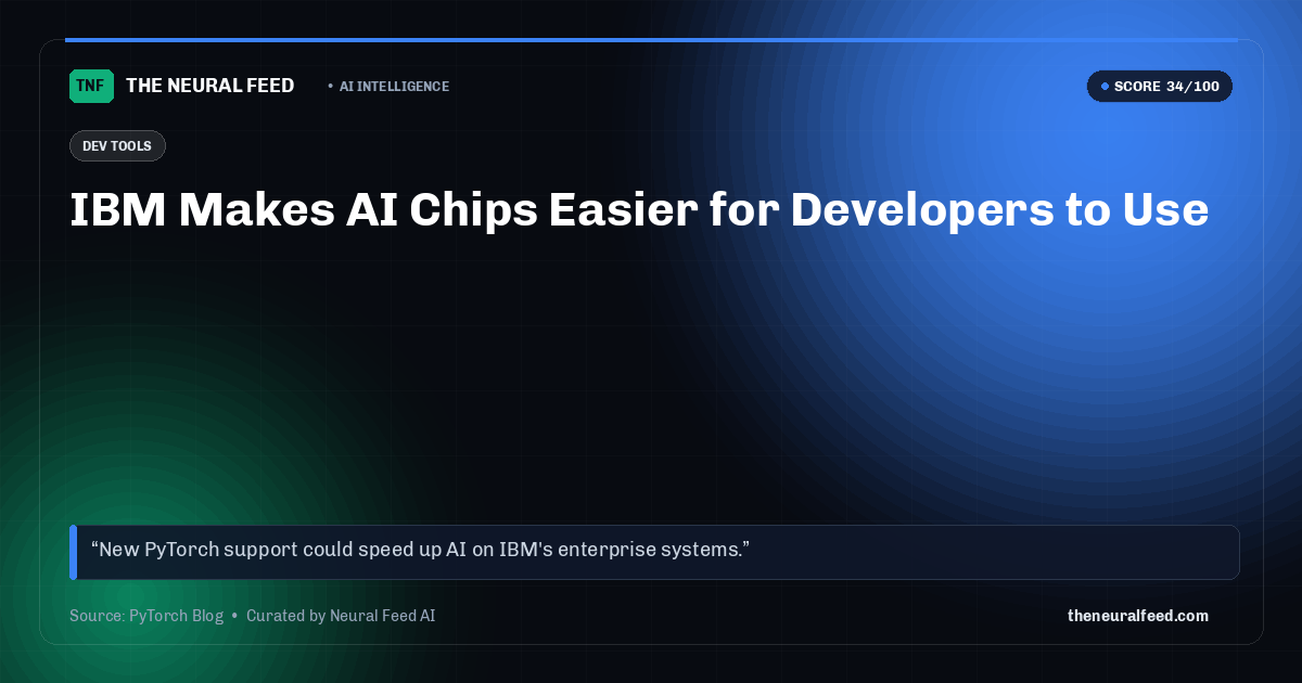 IBM Makes AI Chips Easier for Developers to Use