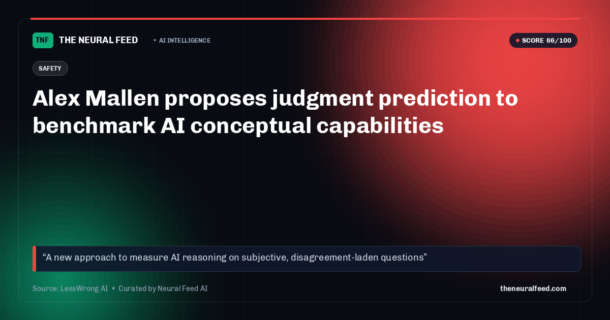 Alex Mallen proposes judgment prediction to benchmark AI conceptual capabilities
