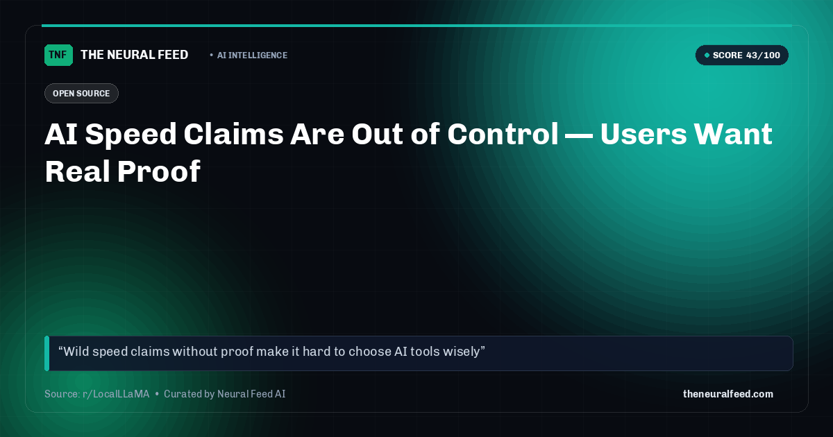 AI Speed Claims Are Out of Control — Users Want Real Proof