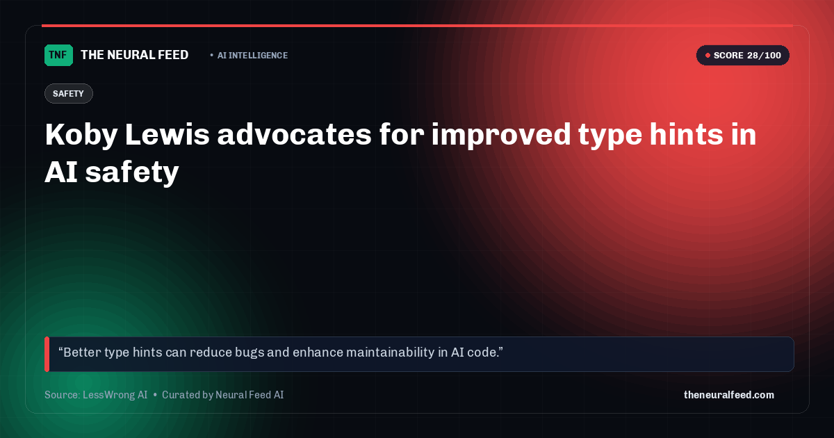 Koby Lewis advocates for improved type hints in AI safety