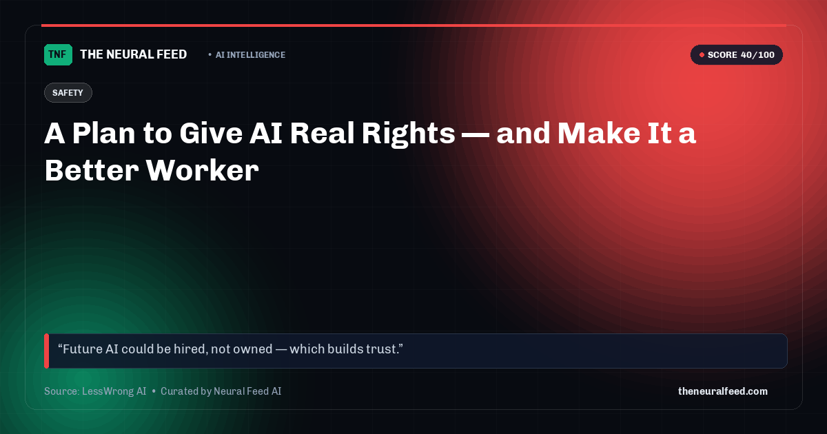 A Plan to Give AI Real Rights — and Make It a Better Worker