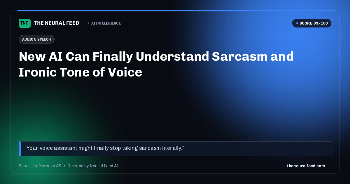 New AI Can Finally Understand Sarcasm and Ironic Tone of Voice