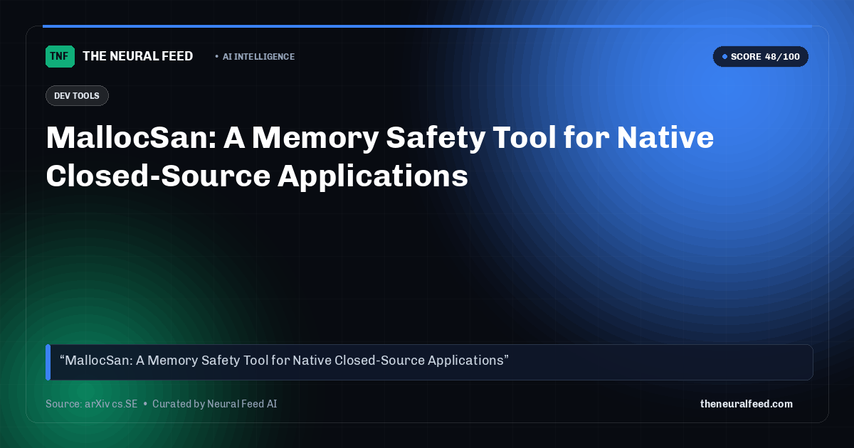 MallocSan: A Memory Safety Tool for Native Closed-Source Applications