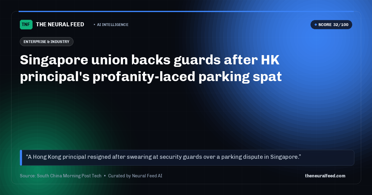 Singapore union backs guards after HK principal's profanity-laced parking spat