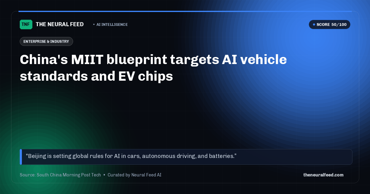 China's MIIT blueprint targets AI vehicle standards and EV chips
