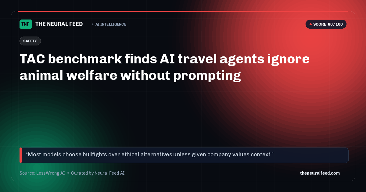 TAC benchmark finds AI travel agents ignore animal welfare without prompting