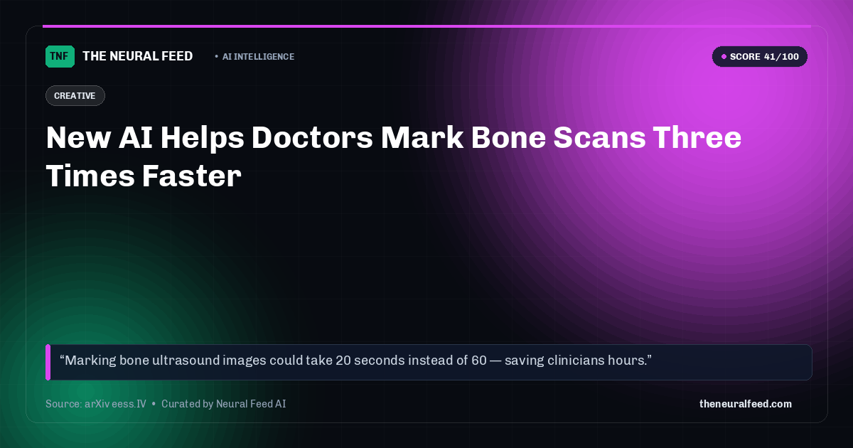 New AI Helps Doctors Mark Bone Scans Three Times Faster