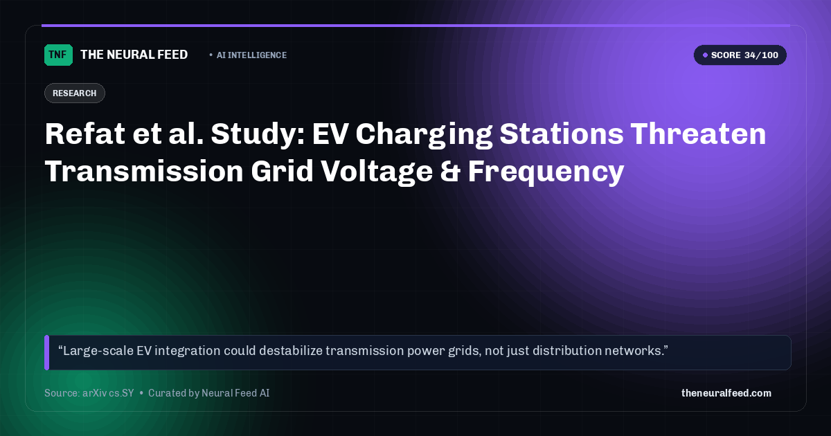 Refat et al. Study: EV Charging Stations Threaten Transmission Grid Voltage & Frequency