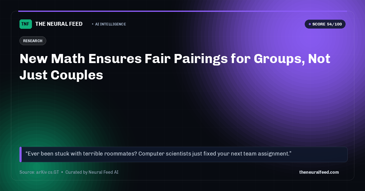 New Math Ensures Fair Pairings for Groups, Not Just Couples