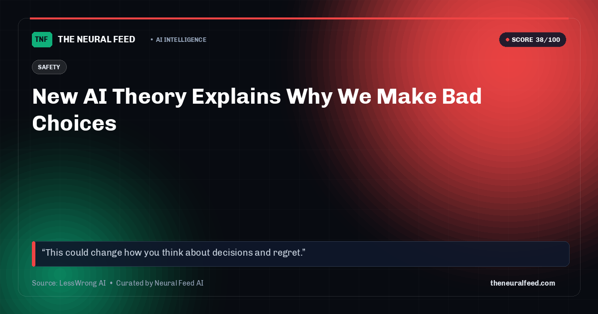 New AI Theory Explains Why We Make Bad Choices