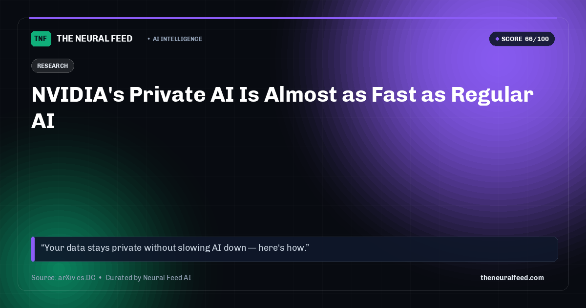 NVIDIA's Private AI Is Almost as Fast as Regular AI
