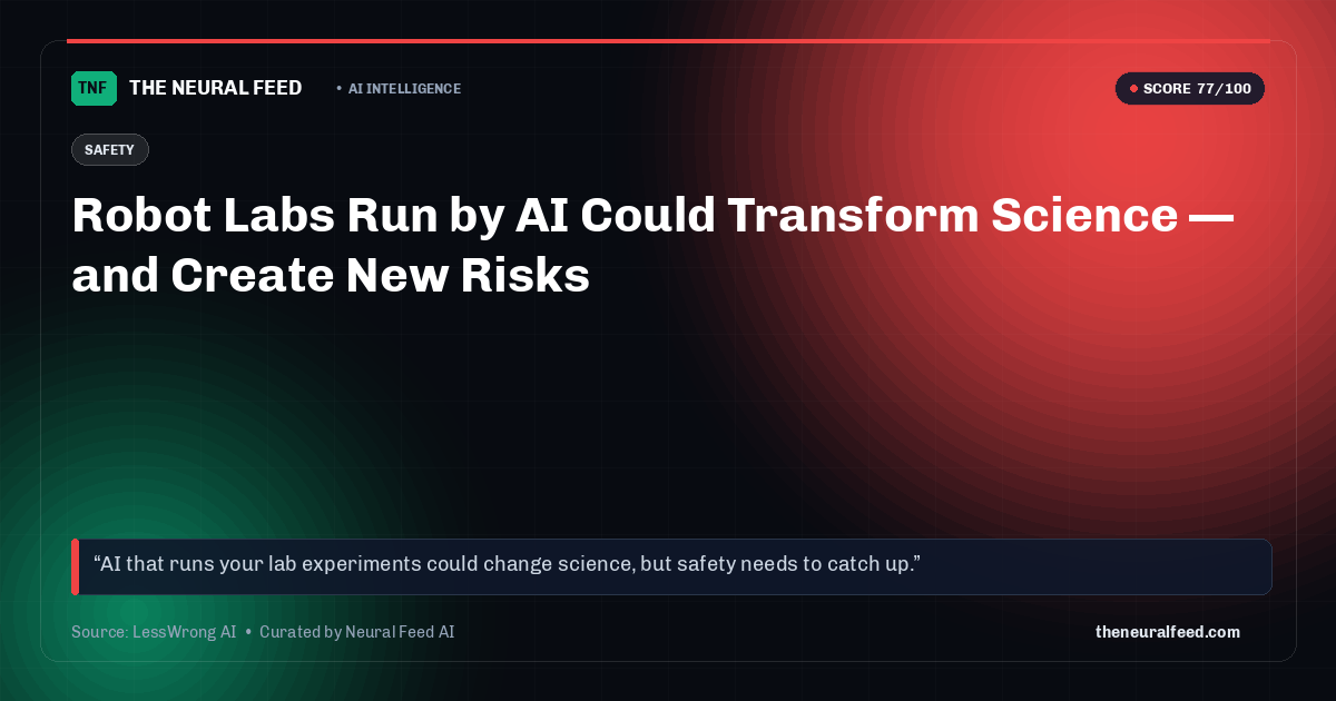 Robot Labs Run by AI Could Transform Science — and Create New Risks