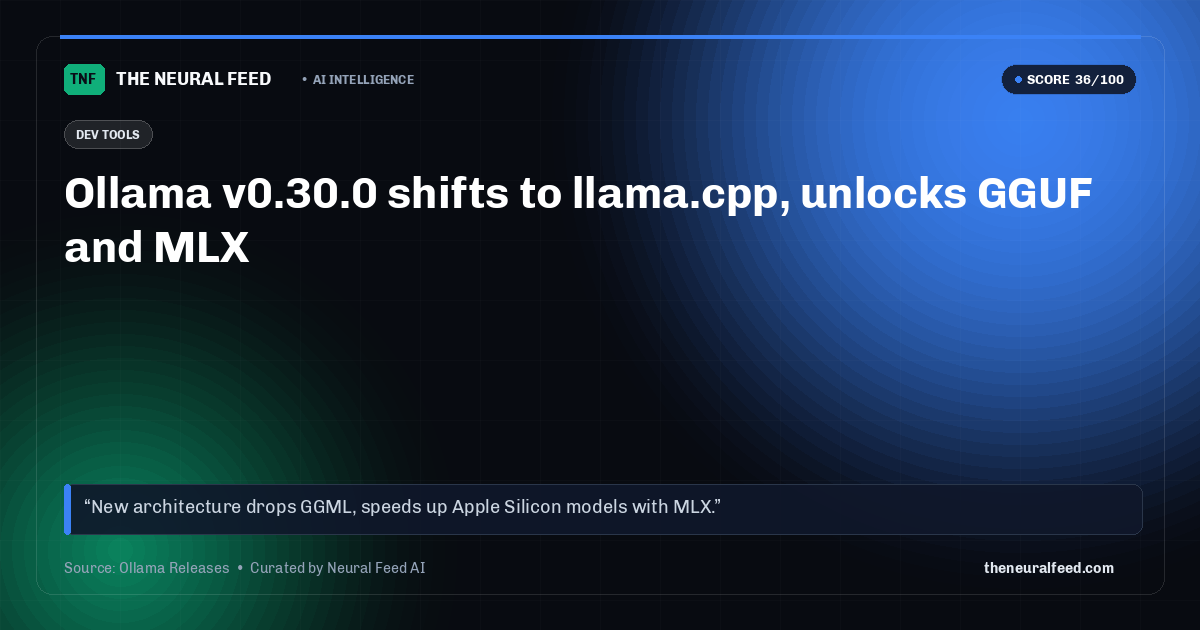Ollama v0.30.0 shifts to llama.cpp, unlocks GGUF and MLX
