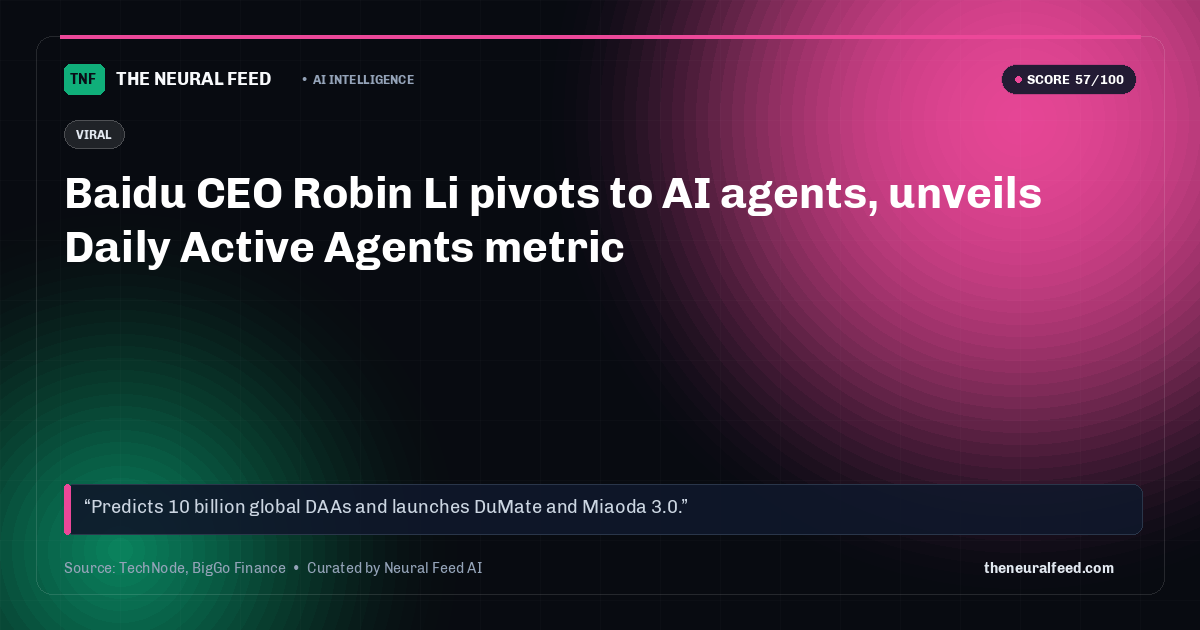 Baidu CEO Robin Li pivots to AI agents, unveils Daily Active Agents metric