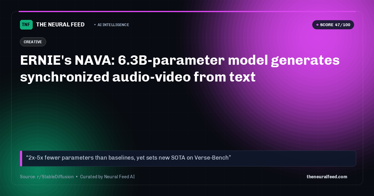 ERNIE's NAVA: 6.3B-parameter model generates synchronized audio-video from text