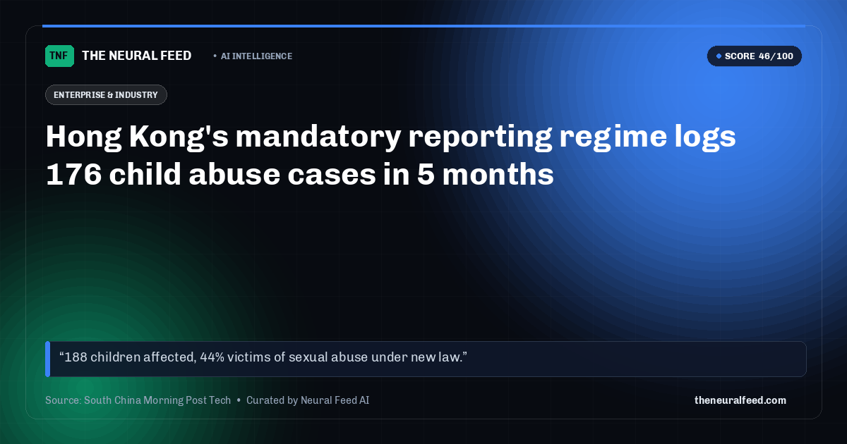 Hong Kong's mandatory reporting regime logs 176 child abuse cases in 5 months