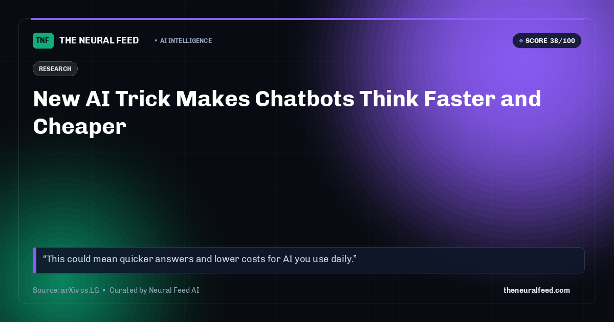 New AI Trick Makes Chatbots Think Faster and Cheaper