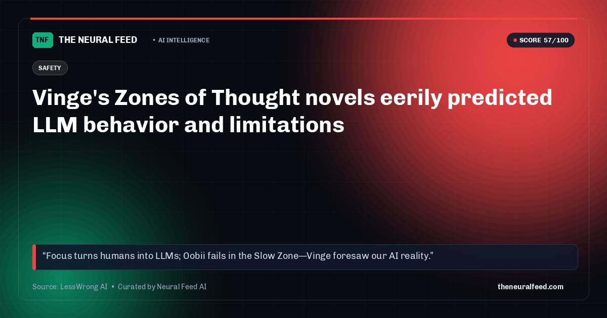 Vinge's Zones of Thought novels eerily predicted LLM behavior and limitations