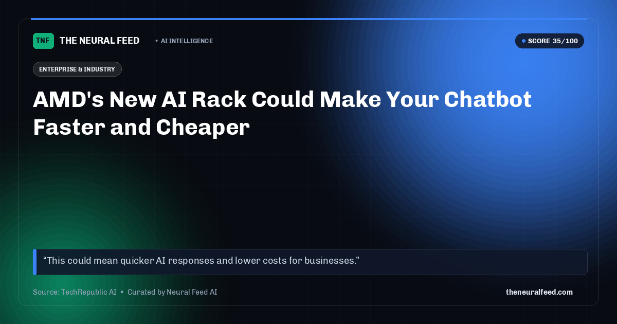 AMD's New AI Rack Could Make Your Chatbot Faster and Cheaper