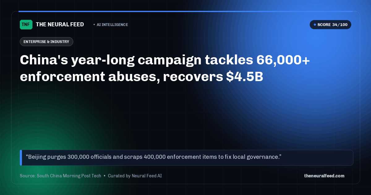 China's year-long campaign tackles 66,000+ enforcement abuses, recovers $4.5B