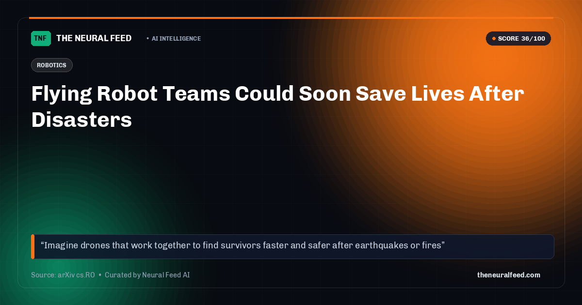 Flying Robot Teams Could Soon Save Lives After Disasters
