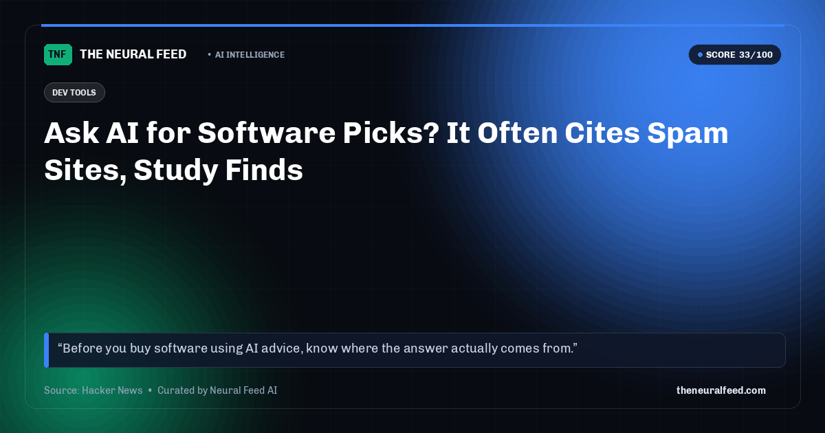 Ask AI for Software Picks? It Often Cites Spam Sites, Study Finds