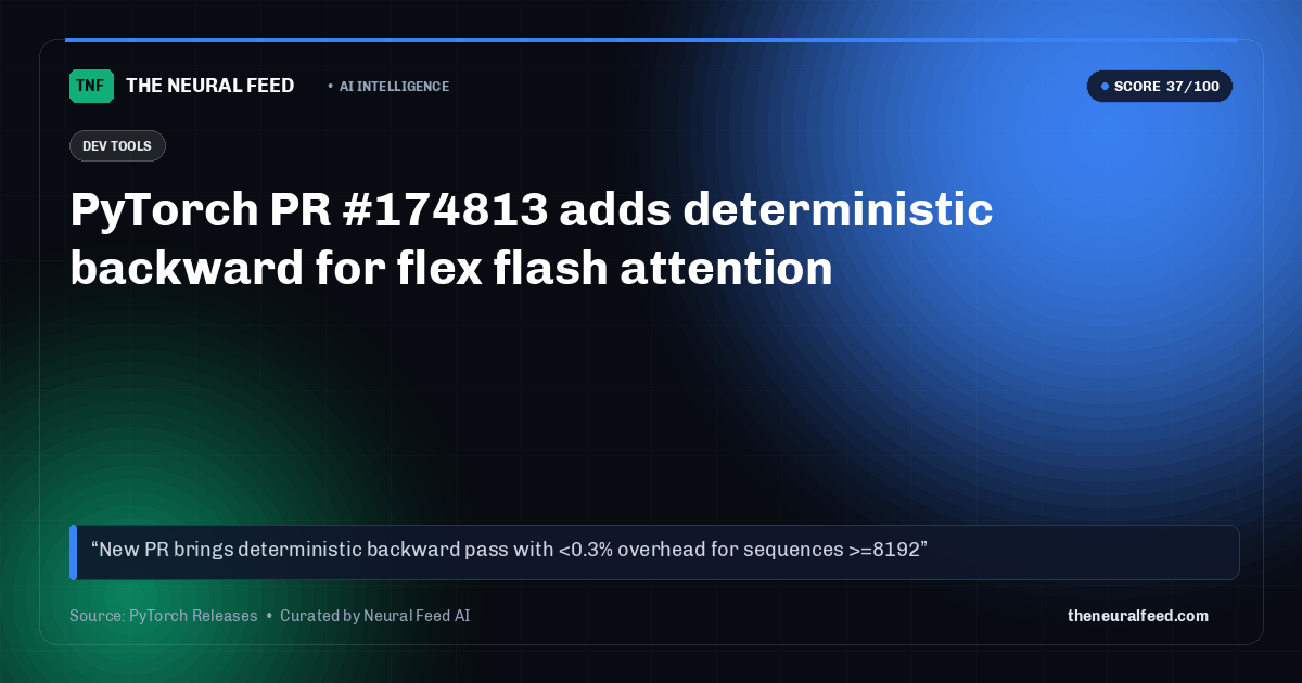PyTorch PR #174813 adds deterministic backward for flex flash attention
