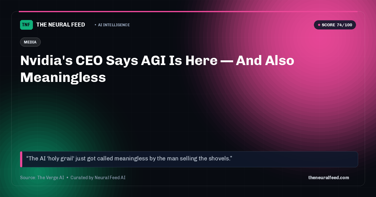 Nvidia's CEO Says AGI Is Here — And Also Meaningless