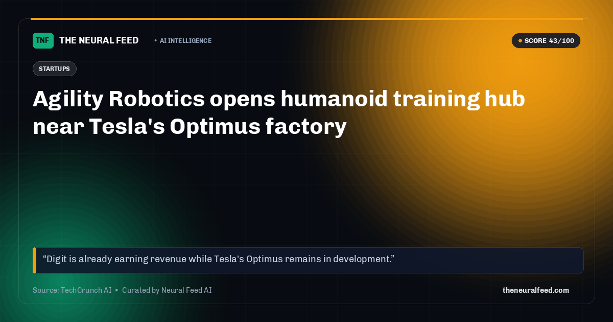 Agility Robotics opens humanoid training hub near Tesla's Optimus factory